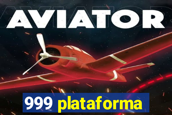 999 plataforma