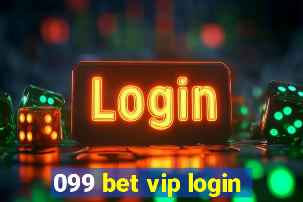 099 bet vip login