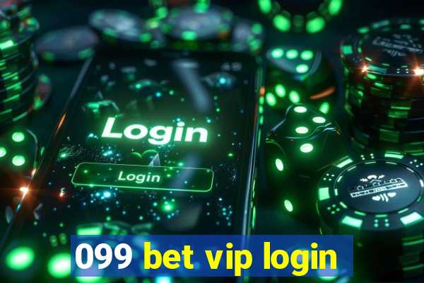 099 bet vip login