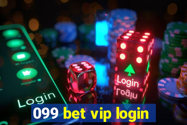 099 bet vip login