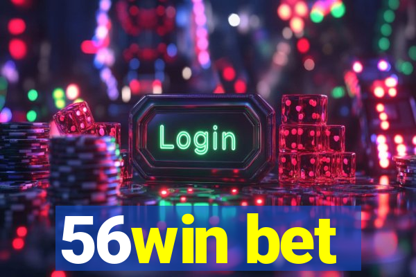 56win bet