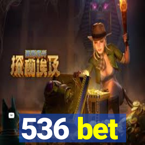 536 bet