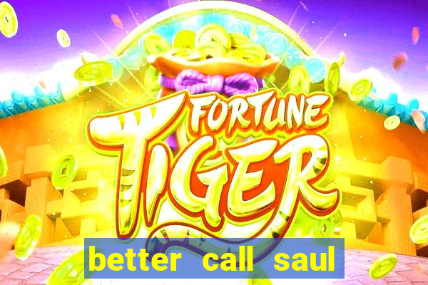 better call saul torrent dublado