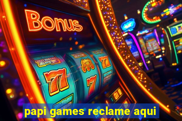 papi games reclame aqui