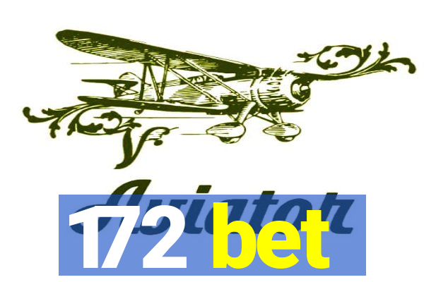 172 bet
