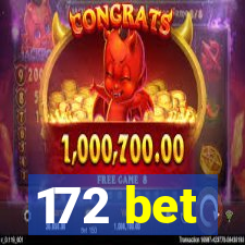 172 bet