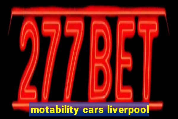 motability cars liverpool
