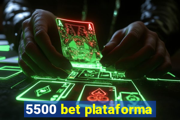 5500 bet plataforma