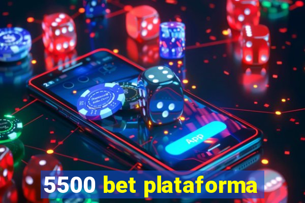 5500 bet plataforma