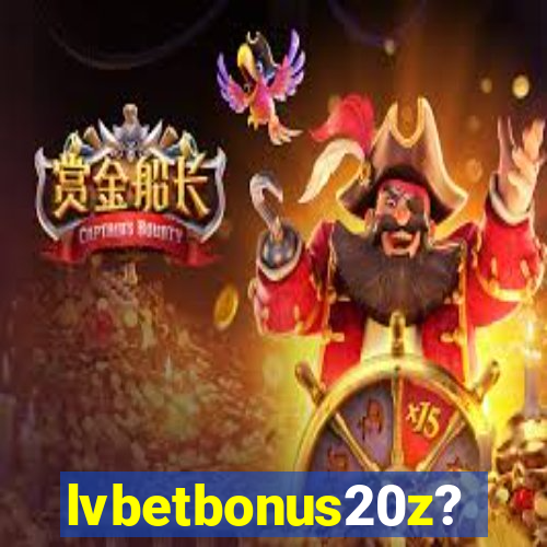 lvbetbonus20z?