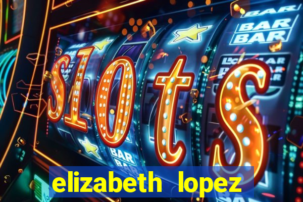 elizabeth lopez sanches nua