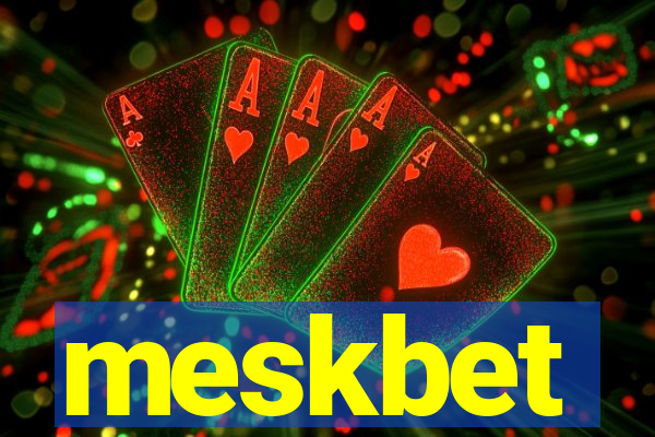 meskbet