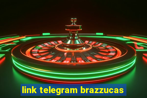 link telegram brazzucas