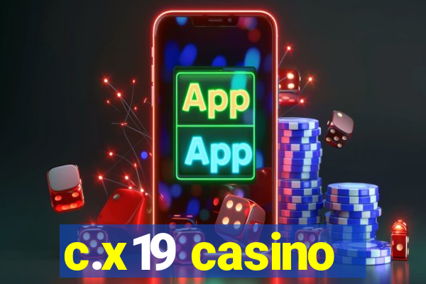 c.x19 casino