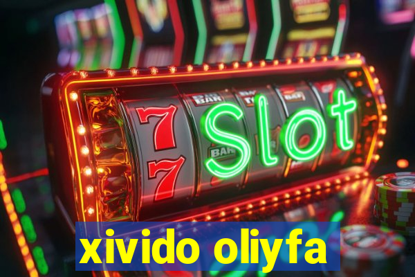 xivido oliyfa