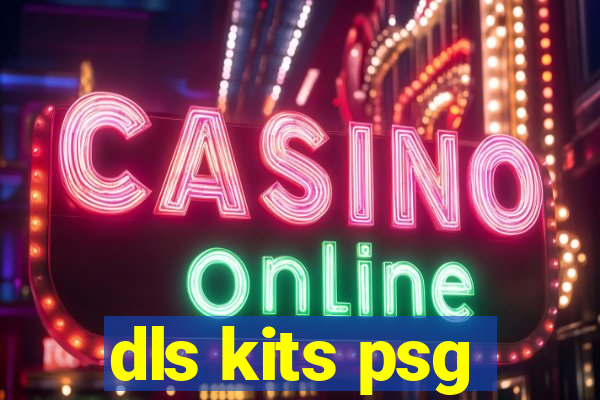 dls kits psg