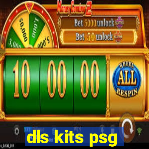 dls kits psg