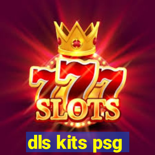 dls kits psg
