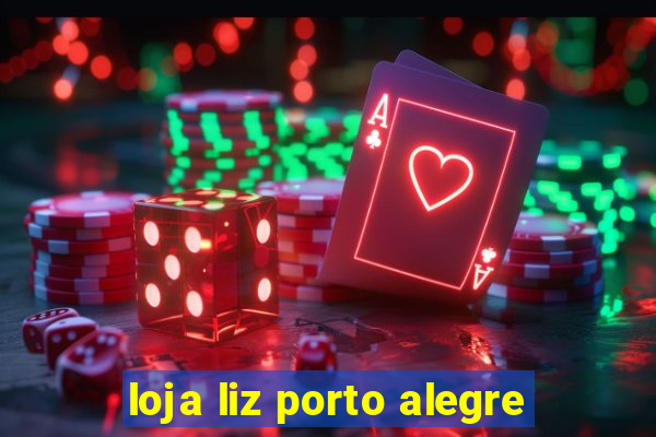loja liz porto alegre