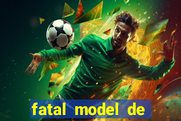 fatal model de porto alegre