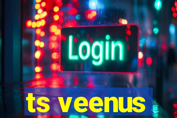 ts veenus