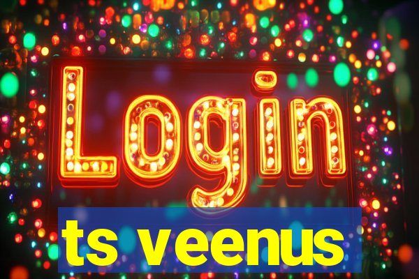 ts veenus