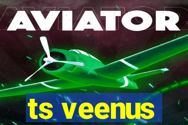 ts veenus