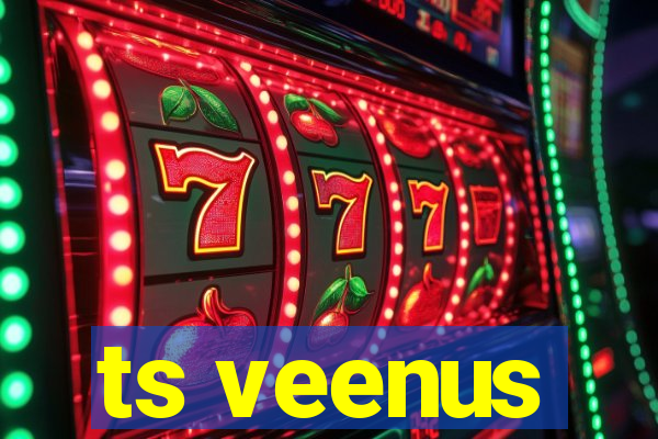ts veenus