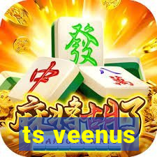 ts veenus