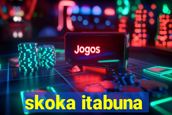 skoka itabuna