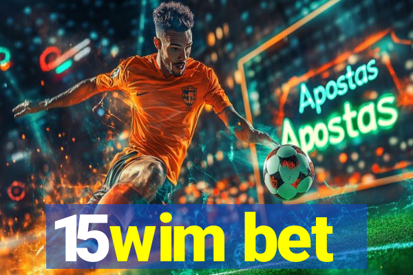 15wim bet