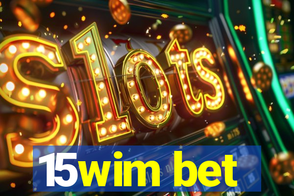 15wim bet
