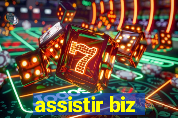 assistir biz