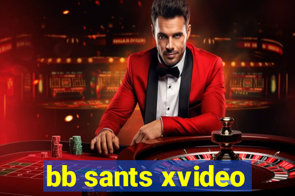bb sants xvideo
