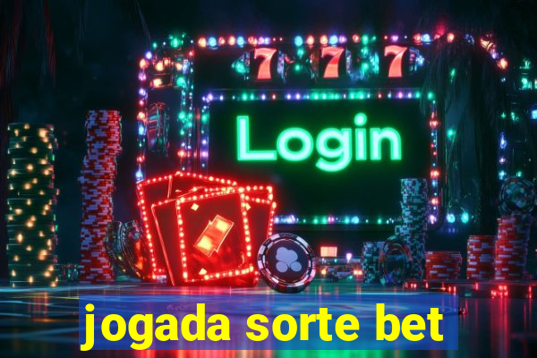 jogada sorte bet