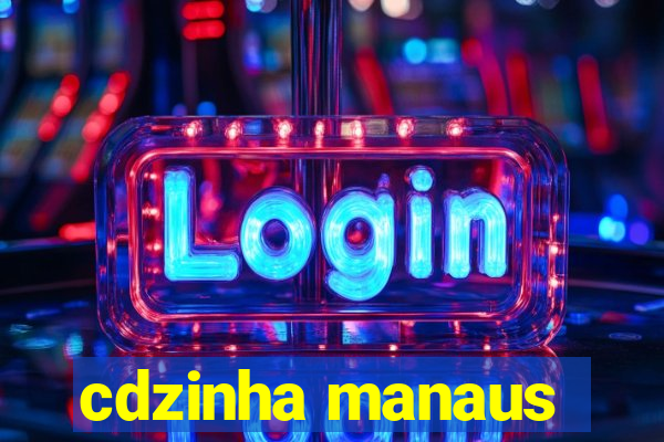 cdzinha manaus