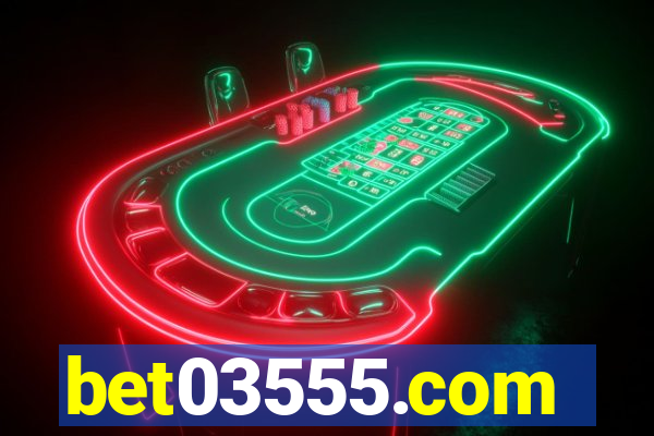 bet03555.com