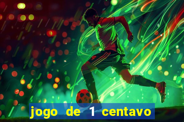jogo de 1 centavo estrela bet
