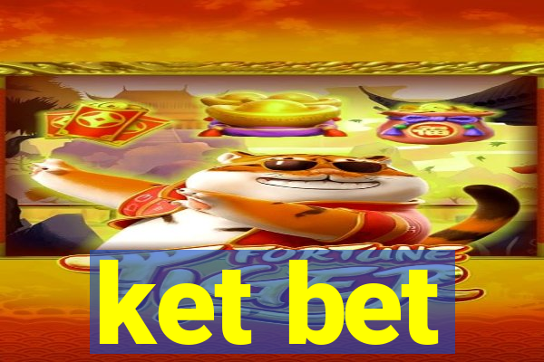 ket bet