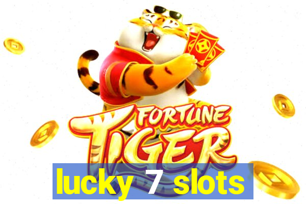 lucky 7 slots