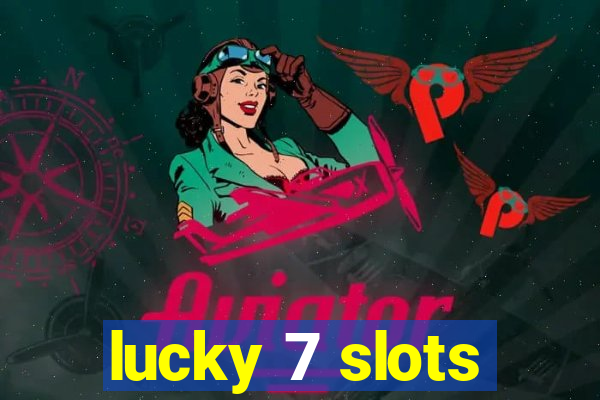 lucky 7 slots
