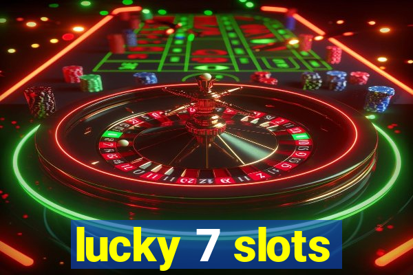 lucky 7 slots