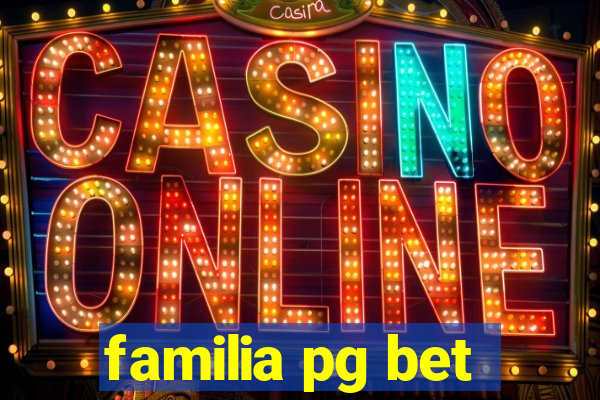 familia pg bet