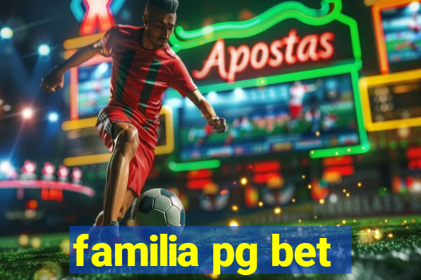 familia pg bet