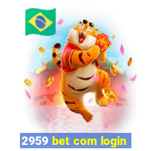 2959 bet com login