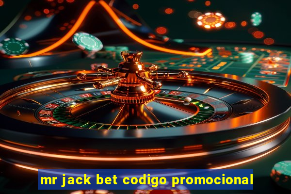 mr jack bet codigo promocional