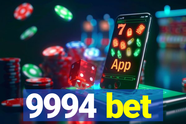 9994 bet
