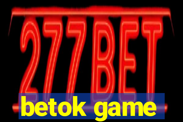 betok game