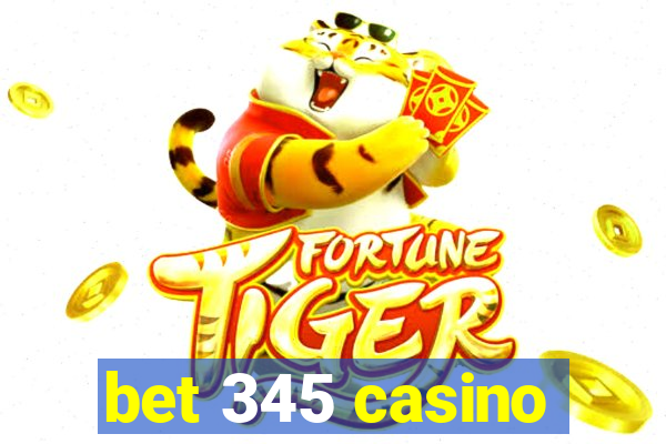 bet 345 casino