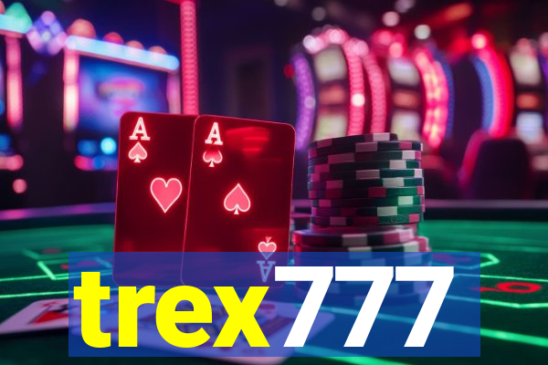 trex777